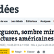 A headline from the French newspaper Le Monde on Aug. 19, 2014, which reads, translated, “Ferguson, Dark Mirror of American Fractures.”
LeMonde.fr